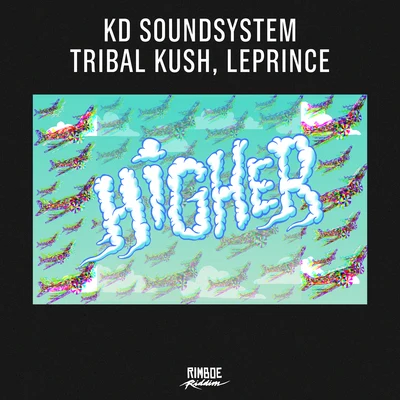 KD Soundsystem Higher (Reggae Mix)