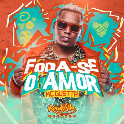 MC Gustta Foda-Se o Amor