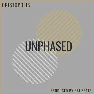 Cristopolis Unphased