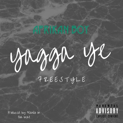 Afrikan Boy Yagga Ye Freestyle