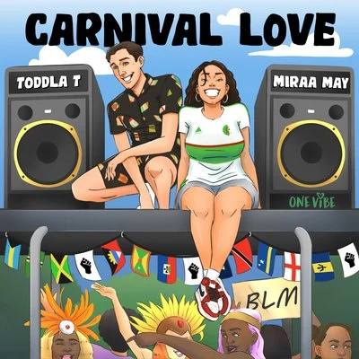 Miraa May/Toddla T Carnival Love