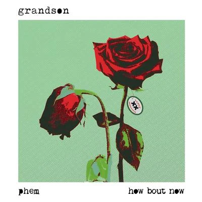 Grandson/phem How Bout Now (Text Voter XX to 40649)