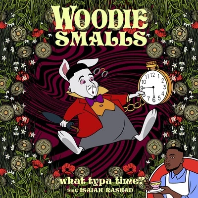 Woodie Smalls What Typa Time