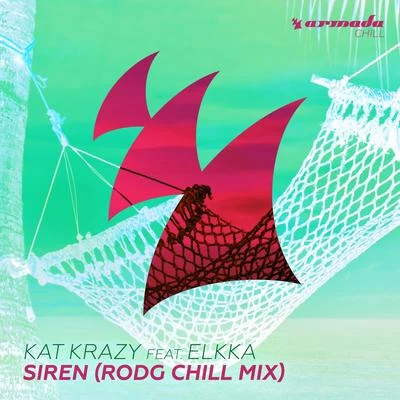 Kat Krazy Siren (Rodg Chill Mix)