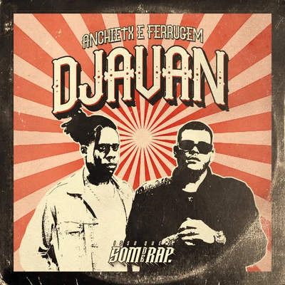 IssoQueÉSomDeRap/Ferrugem/Anchietx Djavan