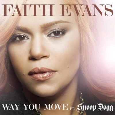 Faith Evans Way You Move (feat. Snoop Dogg)