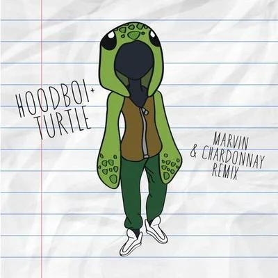 Hoodboi Marvin Chardonnay (hood博i trippy turtle remix)