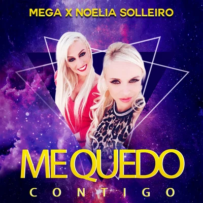 Mega/Noelia Solleiro Me Quedo Contigo