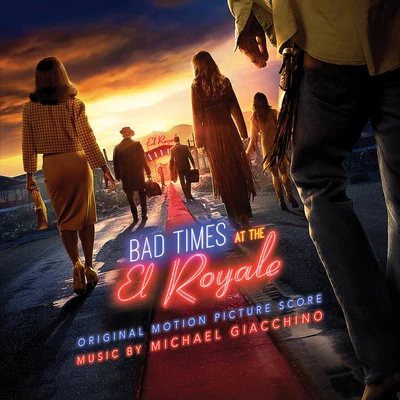 Michael Giacchino Bad Times at the El Royale (Original Motion Picture Soundtrack)