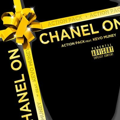 Action Pack/Kevo Muney Chanel On