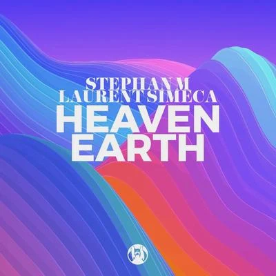 Laurent Simeca/Stephan M Heaven Earth