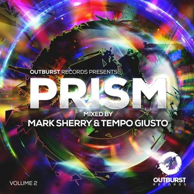 Tempo Giusto/Mark Sherry Outburst presents Prism Volume 2