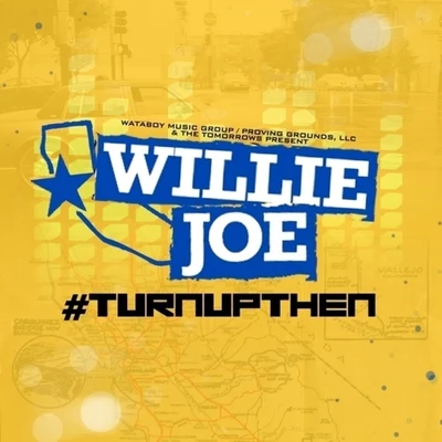 Willie Joe #TurnUpThen