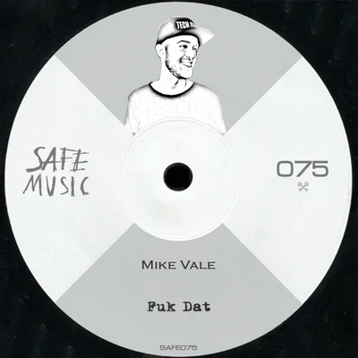 Mike Vale Fuk Dat EP