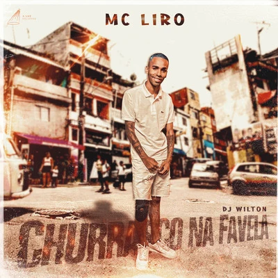 MC Liro Churrasco na Favela