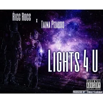 Taina Pizarro/Ricc Rocc Lights 4 U