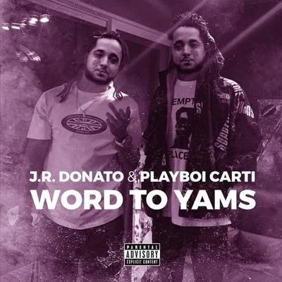 J.R. Donato Word To Yams