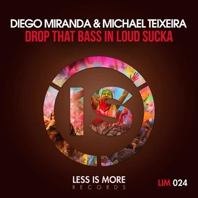 Diego Miranda Drop That Bass and Loud Sucka