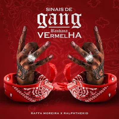 Raffa Moreira Sinais de GangBandana Vermelha