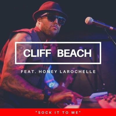 Honey Larochelle/Cliff Beach Sock It to Me (feat. Honey LaRochelle)