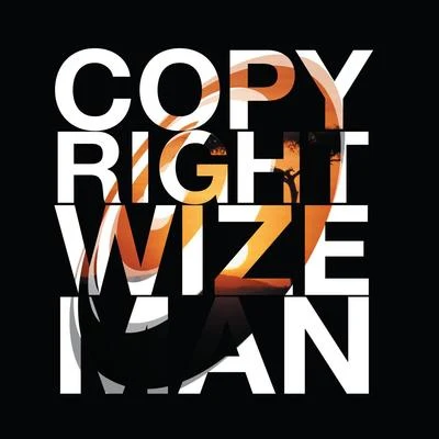 Copyright Wizeman (feat. Imaani) [2012 Remixes]