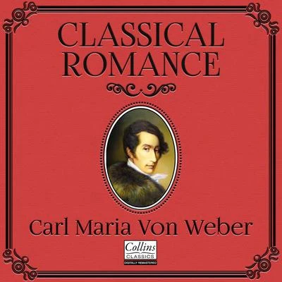 London Philharmonic Orchestra/Carl Maria von Weber/Slovak Philharmonic Orchestra/Alojz Zupan Classical Romance with Carl Maria von Weber