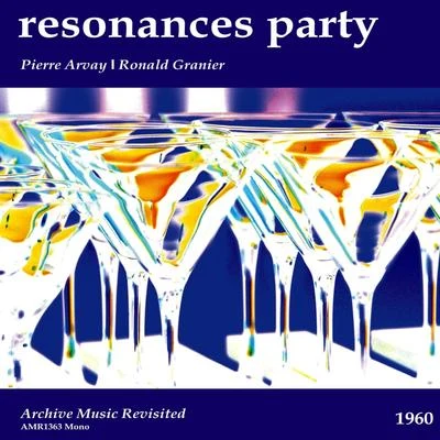 Pierre Arvay Resonance Party 1