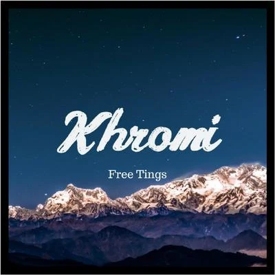 Khromi Free Tings