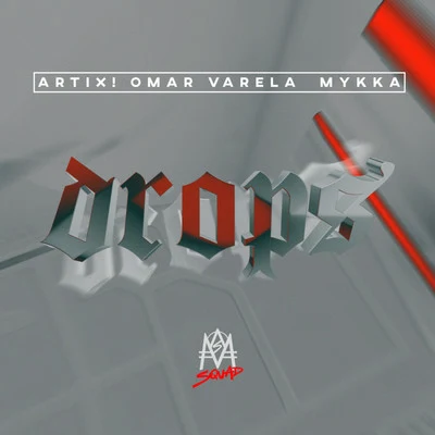 Omar Varela/ARTIX!/MYKKA Drops