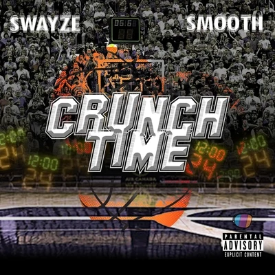 Smooth/Swayze Crunch Time