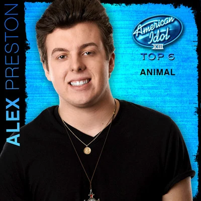 Alex Preston Animal (American Idol Performance)