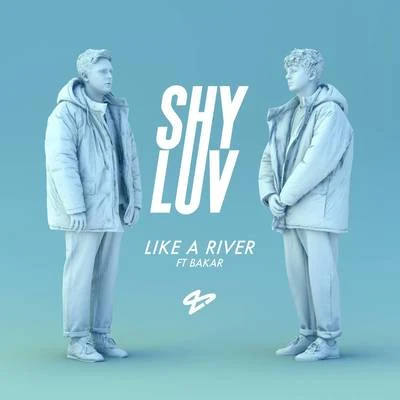 Shy Luv Like a River