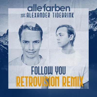 Alexander Tidebrink/Alle Farben Follow You (RetroVision Remix)