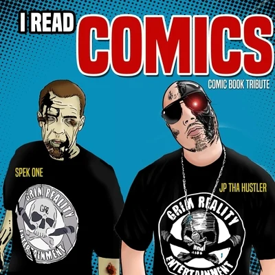 JP Tha Hustler/Spek One I Read Comics (Comic Book Tribute)