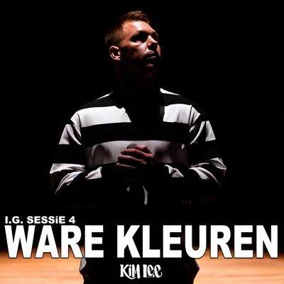 Kim Lee Ware Kleuren (I.G. Sessie 4)