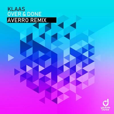 Klaas/Averro Over & Done (Averro Remix)