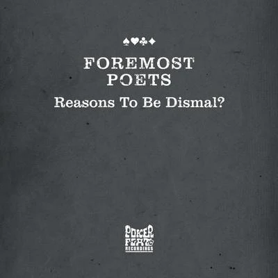 Foremost Poets Reasons To Be Dismal?