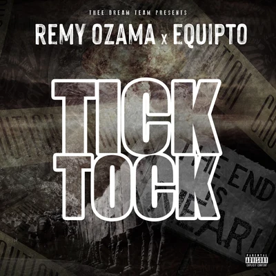 Equipto/Remy Ozama Tick Tock