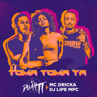 Mc Duartt Toma Toma Ta (feat. Mc Dricka & Dj Lipe MPC) (Remix)