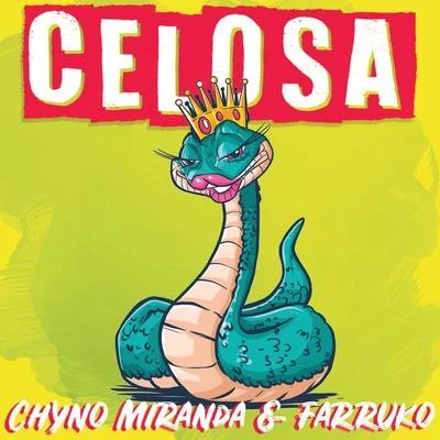 Farruko/Chyno Miranda Celosa