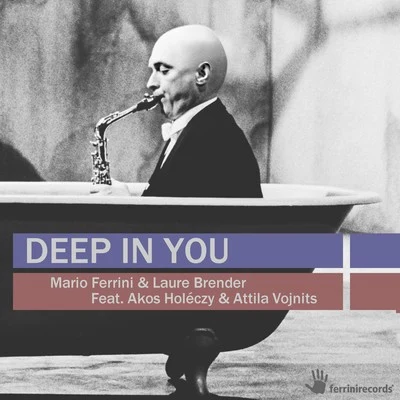 Mario Ferrini Deep in You