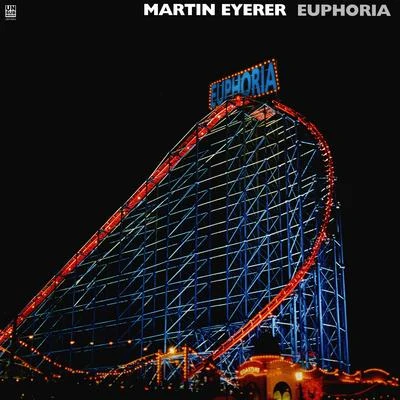 Martin Eyerer Euphoria