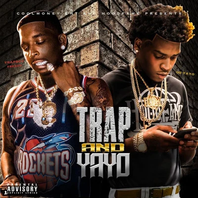 Go Yayo/Trapboy Freddy Trap & Yayo