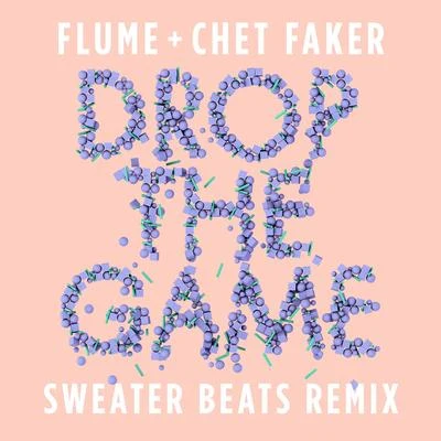 Sweater Beats Drop the Game (Sweater Beats Remix)