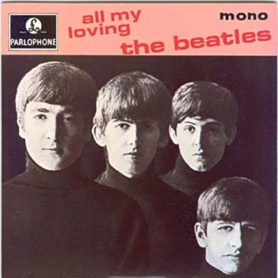 The Beatles All My Loving