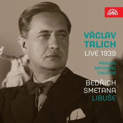 Václav Talich Smetana: Libuše (Live 1939)