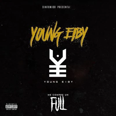 Sinfonico/Young Eiby Sinfonico Presenta: Me Compre Un Full (Young Eiby Remix)