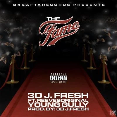 3d Fresh/Reeves Original/Young Gully the fame (feat. young gully Reeves original)