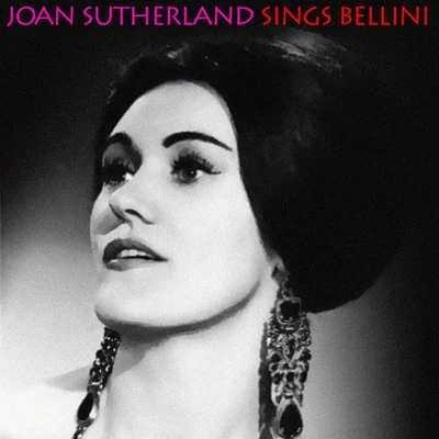 Joan Sutherland Joan Sutherland Sings Bellini