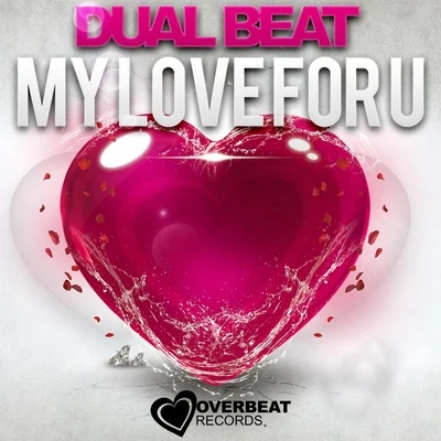 Dual Beat My Love for U